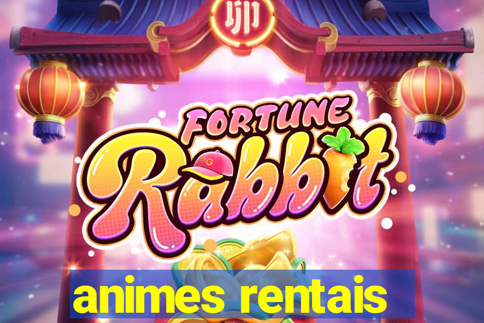 animes rentais